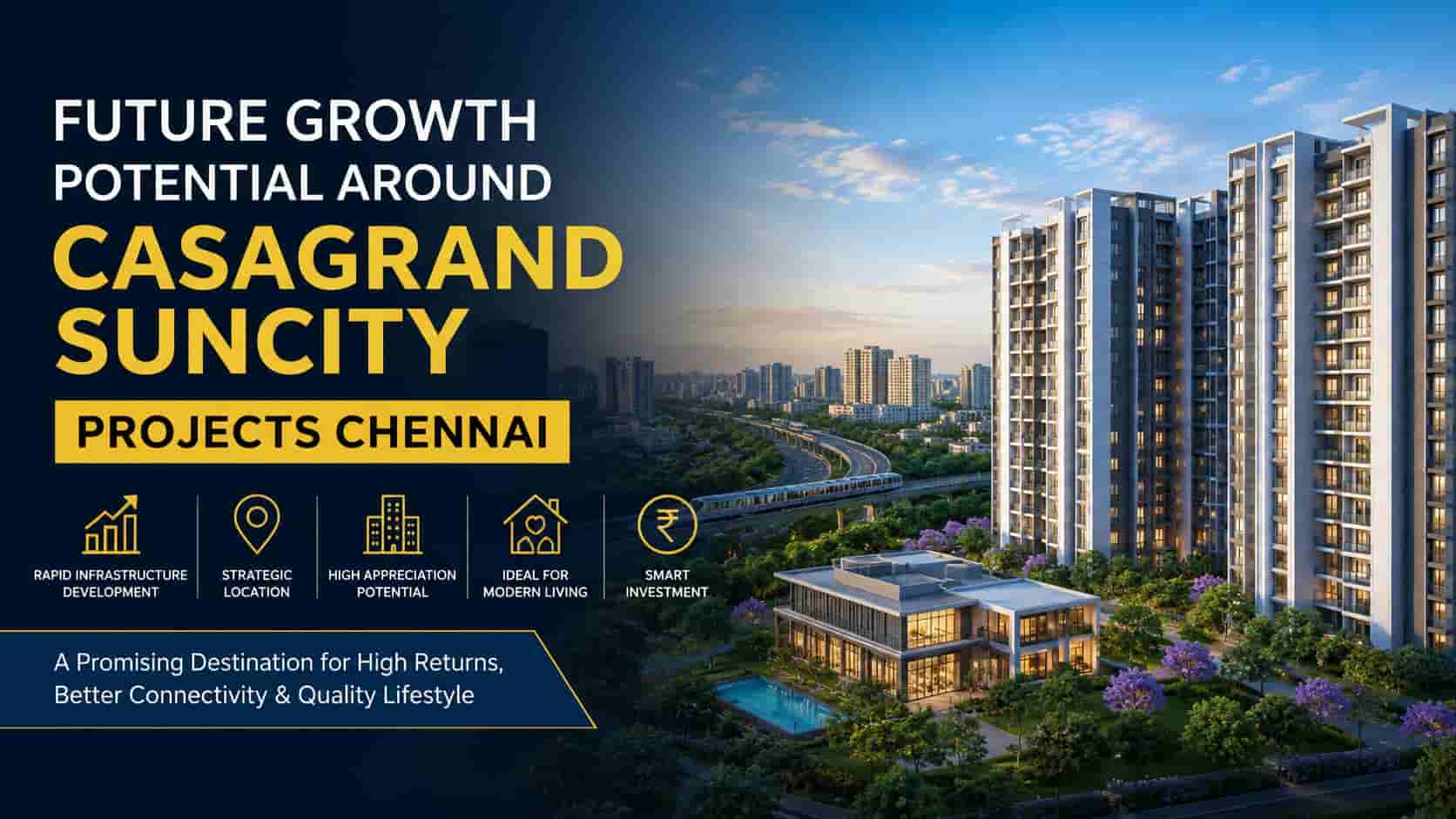 Future Growth Potential Around Casagrand Suncity Projects Chennai